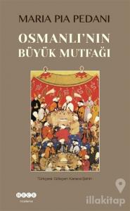 Osmanlı'nın Büyük Mutfağı