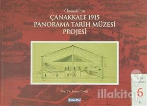 Osmanlı'nın Çanakkale 1915 Panorama Tarih Müzesi Projesi (Ciltli)