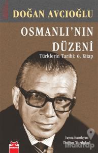 Osmanlı'nın Düzeni - Türklerin Tarihi: 6. Kitap