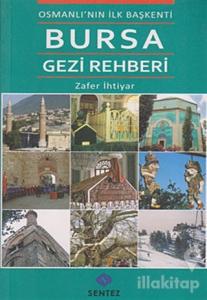 Osmanlı'nın İlk Başkenti Bursa Gezi Rehberi