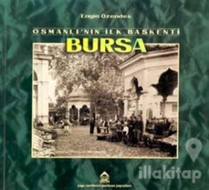 Osmanlı'nın İlk Başkenti Bursa