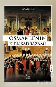Osmanlı'nın Kırk Sadrazamı (2. Cilt)