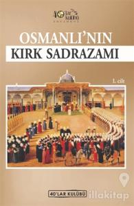 Osmanlı'nın Kırk Sadrazamı