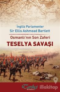 Osmanlı'nın Son Zaferi - Teselya Savaşı