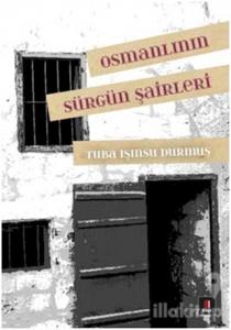 Osmanlının Sürgün Şairleri