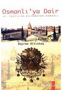 Osmanlı'ya Dair
