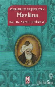 Osmanlı'yı Müjdeleyen Mevlana