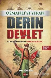 Osmanlı'yı Yıkan Derin Devlet