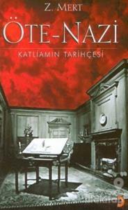 Öte-Nazi Katliamın Tarihçesi