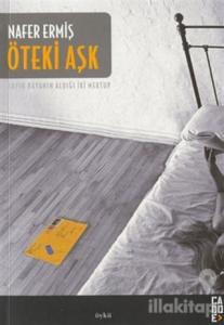 Öteki Aşk: Sayın Bayanın Aldığı İki Mektup