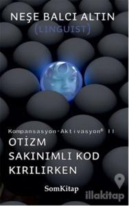 Otizm Sakınımlı Kod Kırılırken
