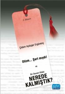 Otizm... Şart mıydı! Ve Bir Devam Kitabı Nerede Kalmıştık?