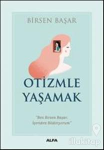 Otizmle Yaşamak