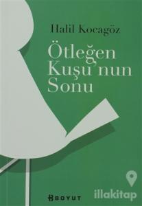 Ötleğen Kuşunun Sonu