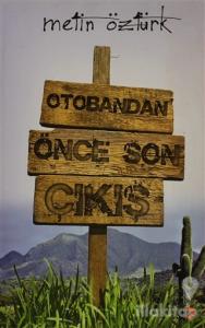 Otobandan Önce Son Çıkış