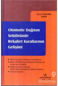 Otomotiv Dağıtım Sektöründe Rekabet Kurallarının Gelişimi (Ciltli)