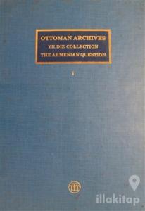 Ottoman Archives Cilt 1 - Yıldız Collection The Armenian Question (Ciltli)