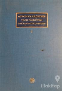 Ottoman Archives Cilt 2 - Yıldız Collection The Armenian Question (Ciltli)