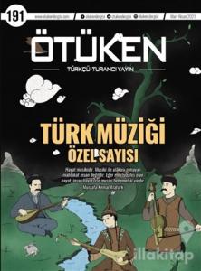 Ötüken 191. Sayı Mart-Nisan 2021
