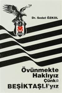 Övünmekte Haklıyız Çünkü Beşiktaşlı'yız