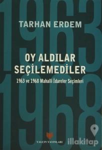Oy Aldılar Seçilemediler