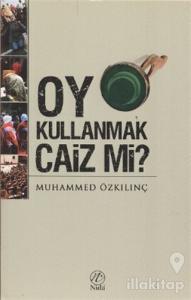Oy Kullanmak Caiz mi?