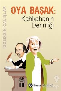 Oya Başak: Kahkahanın Derinliği