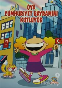 Oya Cumhuriyet Bayramını Kutluyor