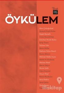 Öykülem Dergisi Sayı: 5 Yaz 2016