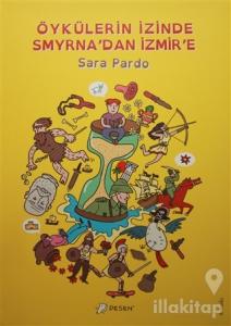 Öykülerin İzinde Smyrna'dan İzmir'e