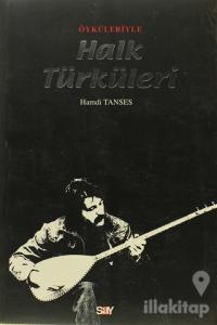 Öyküleriyle Halk Türküleri Notaları ve Sözleriyle Birlikte