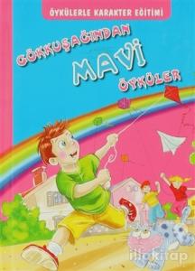 Öykülerle Karakter Eğitimi - Gökkuşağından Mavi Öyküler (Ciltli)