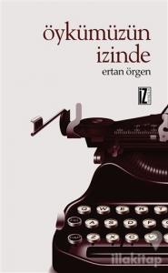 Öykümüzün İzinde
