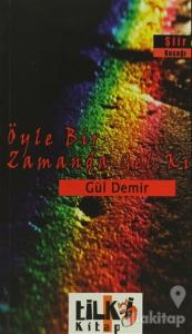 Öyle Bir Zamanda Gel Ki