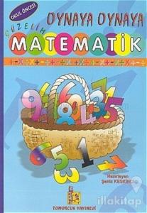 Oynaya Oynaya Güzelim Matematik