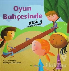 Oyun Bahçesinde Nasıl Davranmalıyız - 2