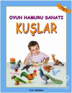 Oyun Hamuru Sanatı - Kuşlar