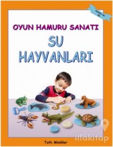 Oyun Hamuru Sanatı - Su Hayvanları