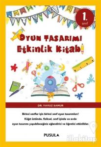 Oyun Tasarımı ve Etkinlik Kitabı 1. Sınıf