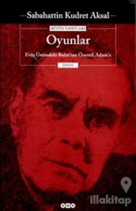 Oyunlar (Evin Üstündeki Bulut'tan Önemli Adam'a)