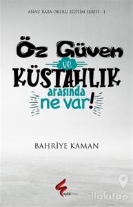 Öz Güven ve Küstahlık Arasında Ne Var !