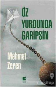 Öz Yurdunda Garipsin