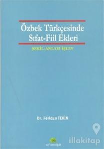 Özbek Türkçesinde Sıfat - Fiil Ekleri