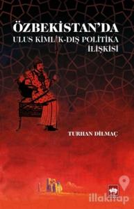 Özbekistan'da Ulus Kimlik - Dış Politika İlişkisi