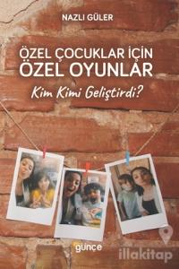 Özel Çocuklar İçin Özel Oyunlar