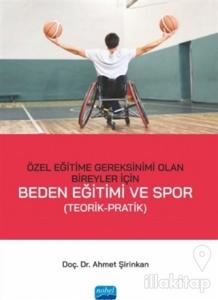 Özel Eğitime Gereksinimi Olan Bireyler İçin Beden Eğitimi ve Spor