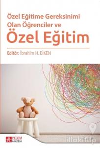 Özel Eğitime Gereksinimi Olan Öğrenciler ve Özel Eğitim