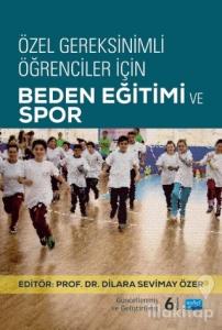 Özel Gereksinimli Öğrenciler İçin Beden Eğitimi ve Spor