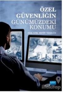 Özel Güvenliğin Günümüzdeki Konumu