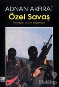 Özel Savaş Pentagon ve CIA Belgeleriyle